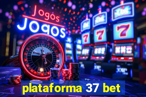 plataforma 37 bet