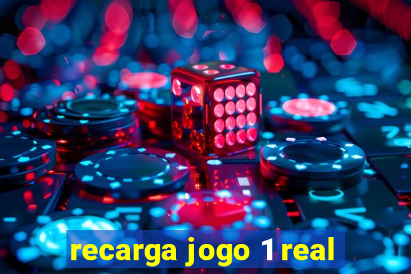 recarga jogo 1 real