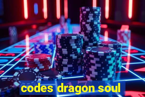 codes dragon soul