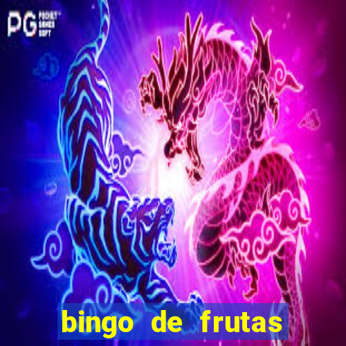 bingo de frutas para imprimir pdf