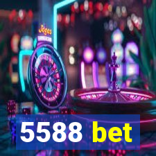 5588 bet