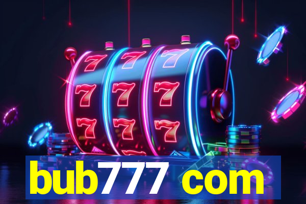 bub777 com