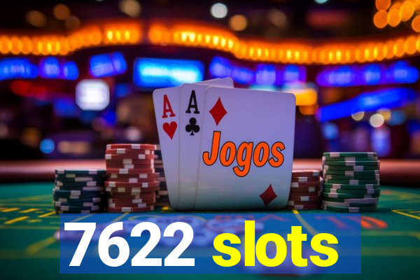 7622 slots