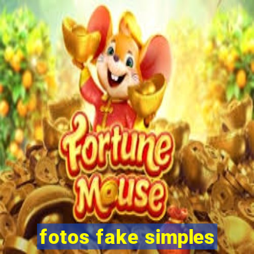 fotos fake simples