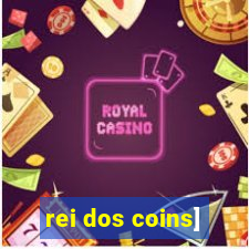 rei dos coins]