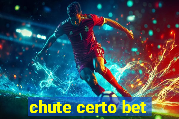 chute certo bet