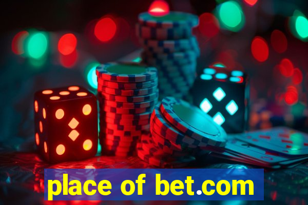 place of bet.com