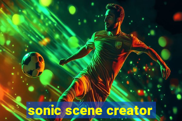 sonic scene creator