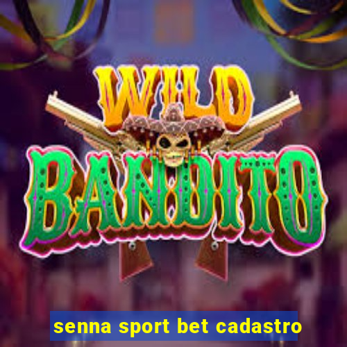 senna sport bet cadastro