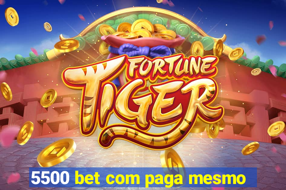 5500 bet com paga mesmo