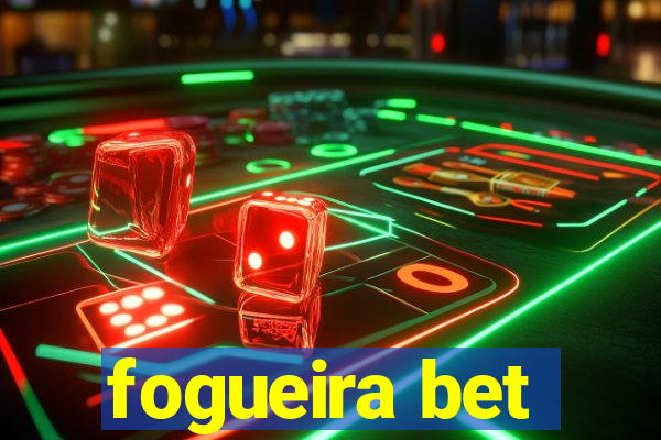 fogueira bet