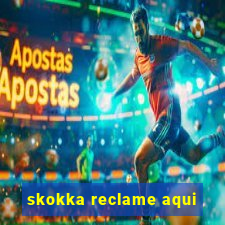 skokka reclame aqui