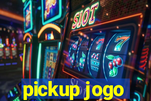 pickup jogo