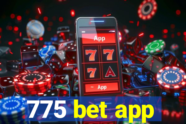 775 bet app