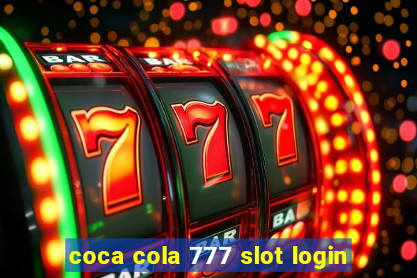 coca cola 777 slot login