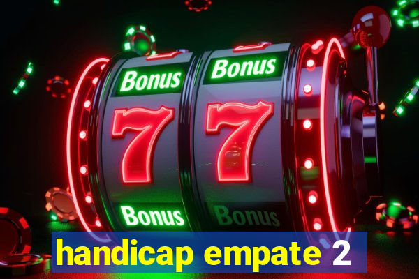 handicap empate 2