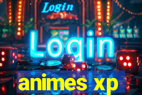 animes xp