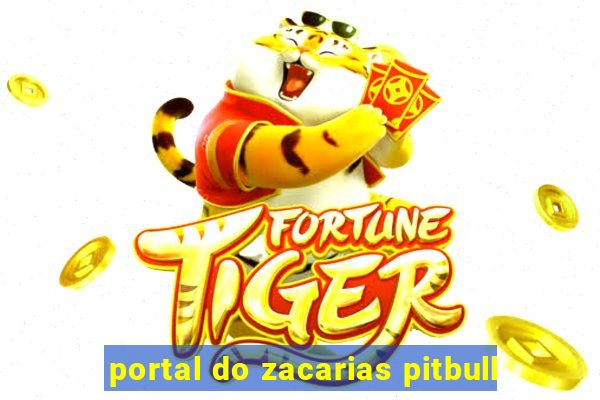 portal do zacarias pitbull