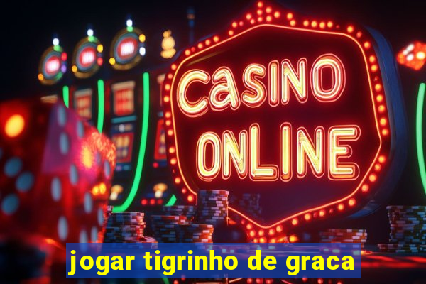 jogar tigrinho de graca