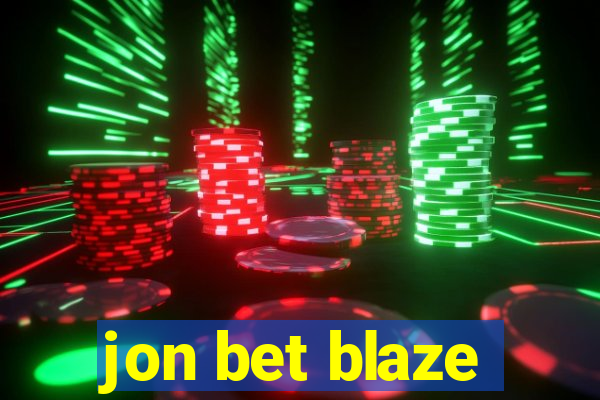 jon bet blaze