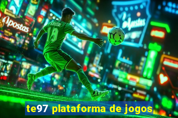 te97 plataforma de jogos