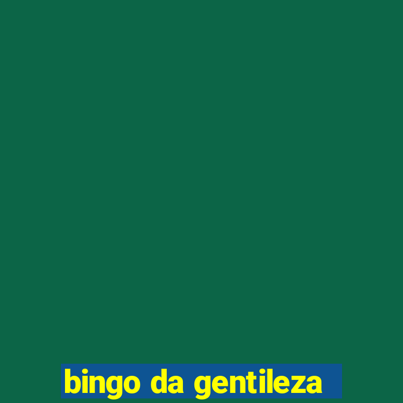 bingo da gentileza