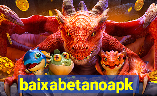 baixabetanoapk