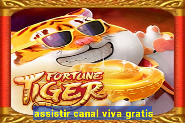 assistir canal viva gratis